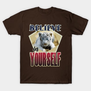 Believe in Yourself T-Shirt